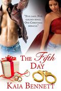 The Fifth Day by Kaia Bennett