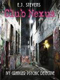 Club Nexus (Ivy Granger #2.5) by E.J. Stevens