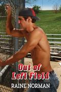 Out of Left Field by Raine Norman