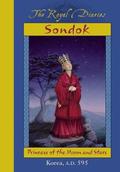 Sondok: Princess of the Moon and Stars, Korea, A.D. 595 (The Royal Diaries) by Sheri Holman