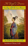 Lady of Ch'iao Kuo: Red Bird of the South, Southern China, A.D. 531 (The Royal Diaries) by Laurence Yep