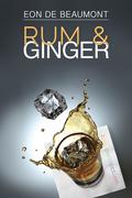 Rum and Ginger (The Connection #1) by Eon de Beaumont