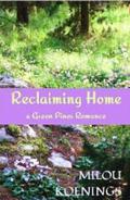 Reclaiming Home, a Green Pines Romance by Milou Koenings