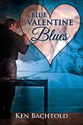 Blue Valentine Blues  (A Valentine Rainbow) by Ken Bachtold