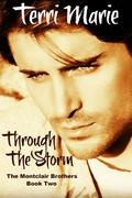 Through the Storm (The Montclair Brothers #2) by Terri Marie