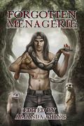 Forgotten Menagerie by Angelia Sparrow