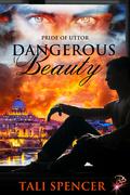 Dangerous Beauty (Pride of Uttor #2) by Tali Spencer
