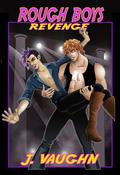 Rough Boys: Revenge (Rough Boys #3) by J. Vaughn