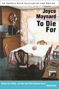 To Die for by Joyce Maynard