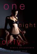 One Night Only: Erotic Encounters by Cynthia Hamilton