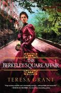 The Berkeley Square Affair (Charles & Mélanie Fraser #7) by Teresa Grant