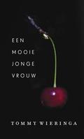 Een mooie jonge vrouw by Tommy Wieringa