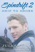 Ship to Shore (Spindrift #2) by Jules Jones