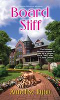 Board Stiff (Mattie Winston Mysteries #5) by Annelise Ryan