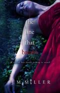 The Line That Breaks (The Line That Binds #2) by J.M. Miller