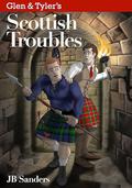 Glen & Tyler's Scottish Troubles (Glen & Tyler #2) by J.B. Sanders