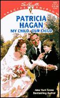 My Child, Our Child by Patricia Hagan