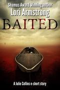 Baited (PI Julie Collins #4.7) by Lori G. Armstrong