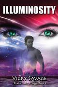 Illuminosity (Transcender #3) by Vicky Savage