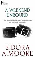 A Weekend Unbound by S. Dora