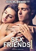 Sex friends, vol.1 (Sex friends #1) by Eva M. Bennett