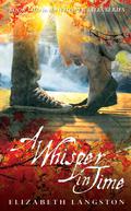 A Whisper in Time (Whisper Falls #2) by Elizabeth Langston