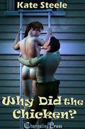 Why Did the Chicken? by Kate Steele