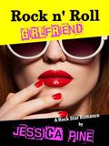 Rock n' Roll Girlfriend (Everglade #1) by Jessica Pine