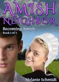 Becoming Amish (Amish Neighbor #1) by Melanie Schmidt
