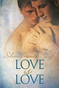 Silver Presents: Love is Love by Anel Viz