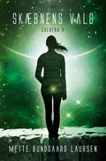 Skæbnens valg (Caldera #3) by Mette Bundgaard Laursen