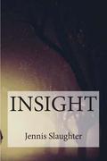 Insight by Jennis Slaughter