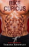 Bike Curious  (Black Phoenix MC) by Tamara Knowles