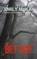 The Before (The Farm #0.5) by Emily McKay