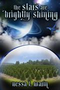 The Stars are Brightly Shining by Nessa L. Warin