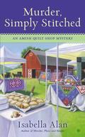 Murder, Simply Stitched (Amish Quilt Shop Mystery #2) by Isabella Alan