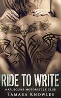 Ride to Write: Harlequins Motorcycle Club by Tamara Knowles