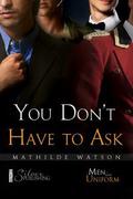 You Don't Have To Ask by Mathilde Watson