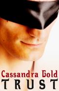 Trust by Cassandra Gold