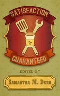 Satisfaction Guaranteed by Blaine D. Arden
