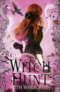 Witch Hunt (Witch Finder #2) by Ruth Warburton
