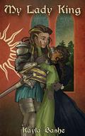 My Lady King by Kayla Bashe, Klaudia Drabikowska