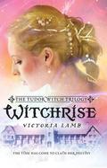 Witchrise (The Tudor Witch Trilogy #3) by Victoria Lamb