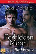 Forbidden Moon (Be-Were #2) by Lexi DeHalo
