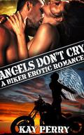 Angel's Don't Cry by Kay Perry