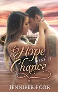 A Hope and a Chance by Jennifer Foor