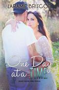 One Day at a Time by Laramie Briscoe