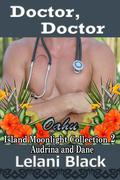 Doctor, Doctor (Island Moonlight Collection #2) by Lelani Black