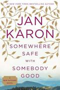 Somewhere Safe with Somebody Good (Mitford Years #10) by Jan Karon