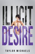 Illicit Desire by Taylor Michaels